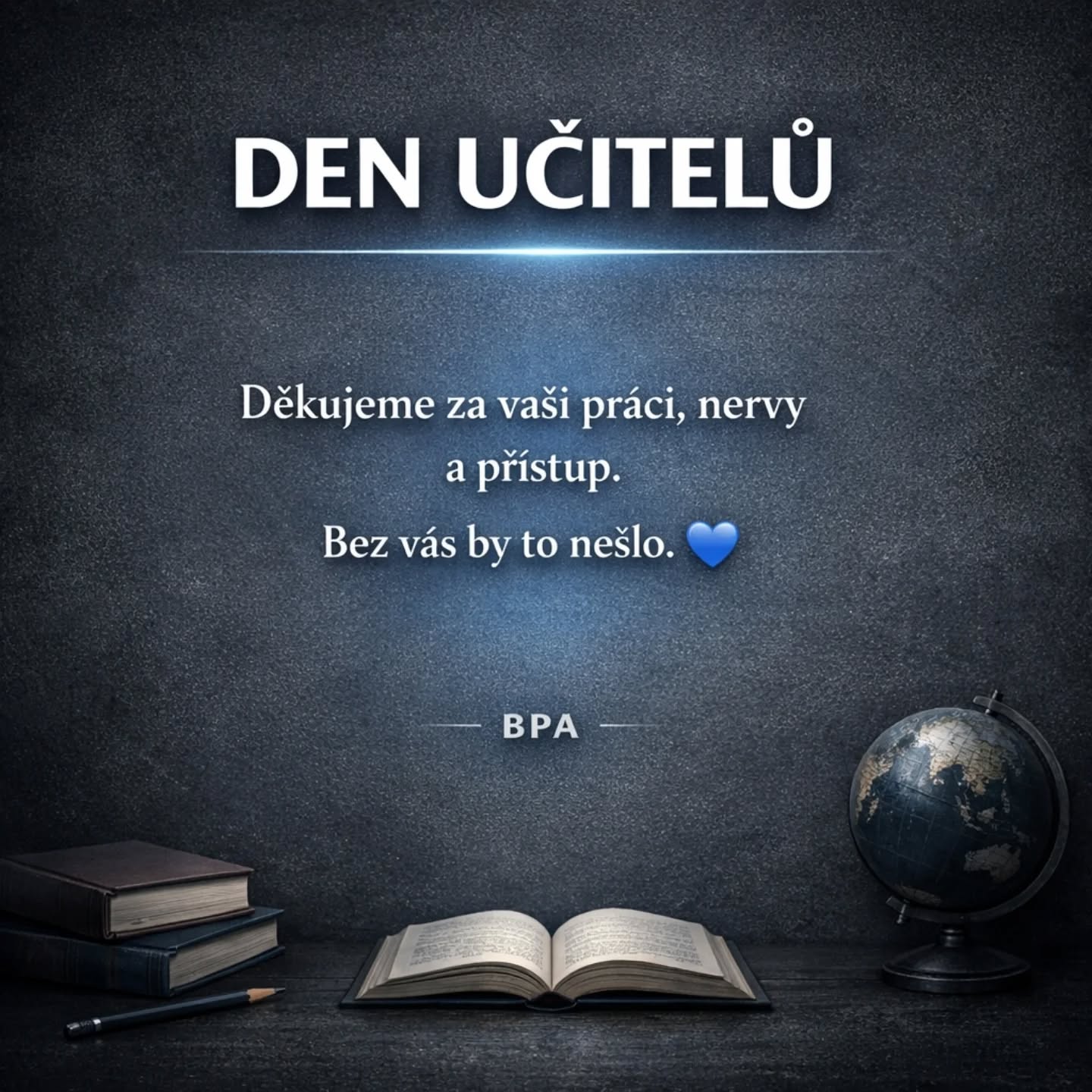 Tmavý plakát s nápisem Den učitelů a poděkováním pedagogům od BPA.