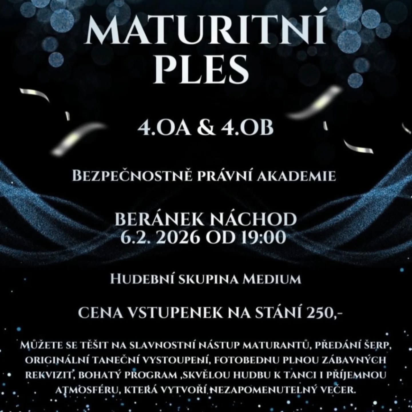 Plakát maturitního plesu tříd 4.OA a 4.OB s termínem, místem konání a cenou vstupenek.